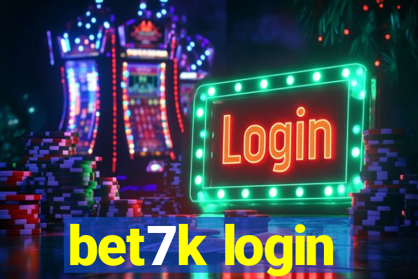 bet7k login